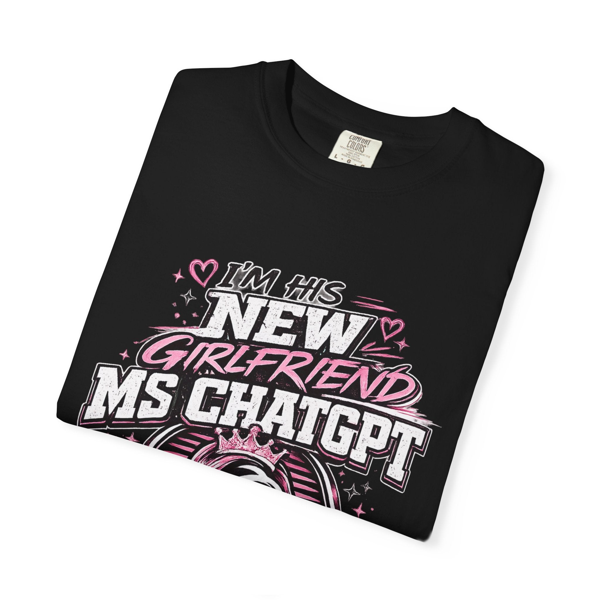 T-Shirt — "I'm His New Girlfriend: Ms ChatGPT" Retro Cute AI Graphic Tee