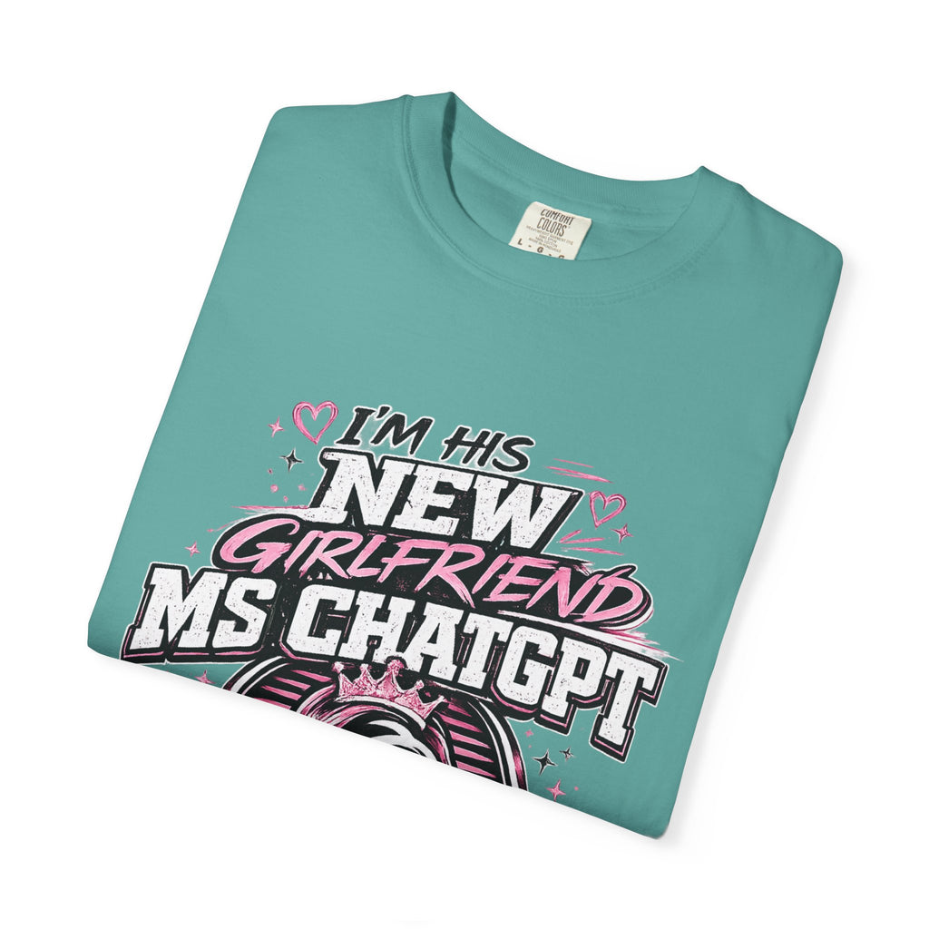 T-Shirt — "I'm His New Girlfriend: Ms ChatGPT" Retro Cute AI Graphic Tee