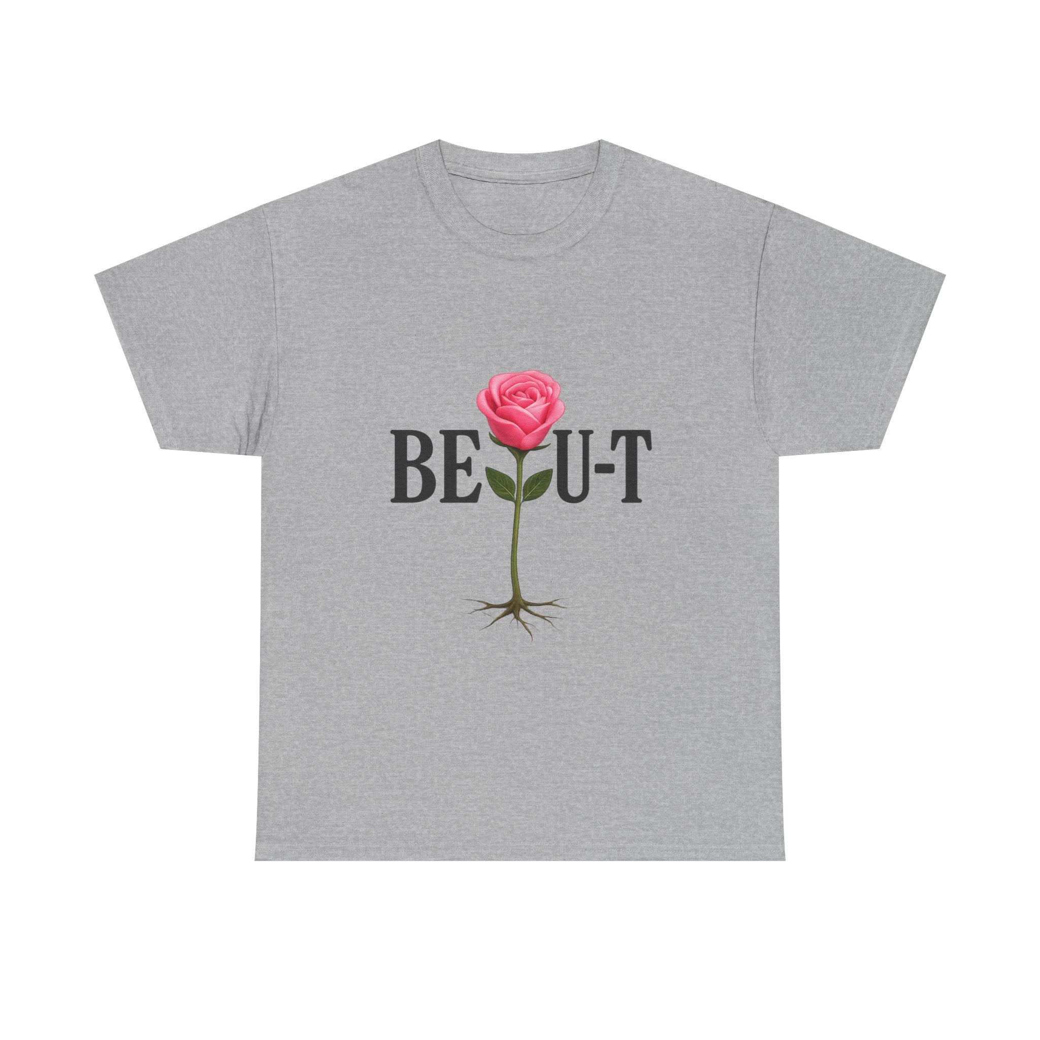 T-Shirt — "BE•U•T" Rose Graphic Tee (Beauty Rose with Roots)