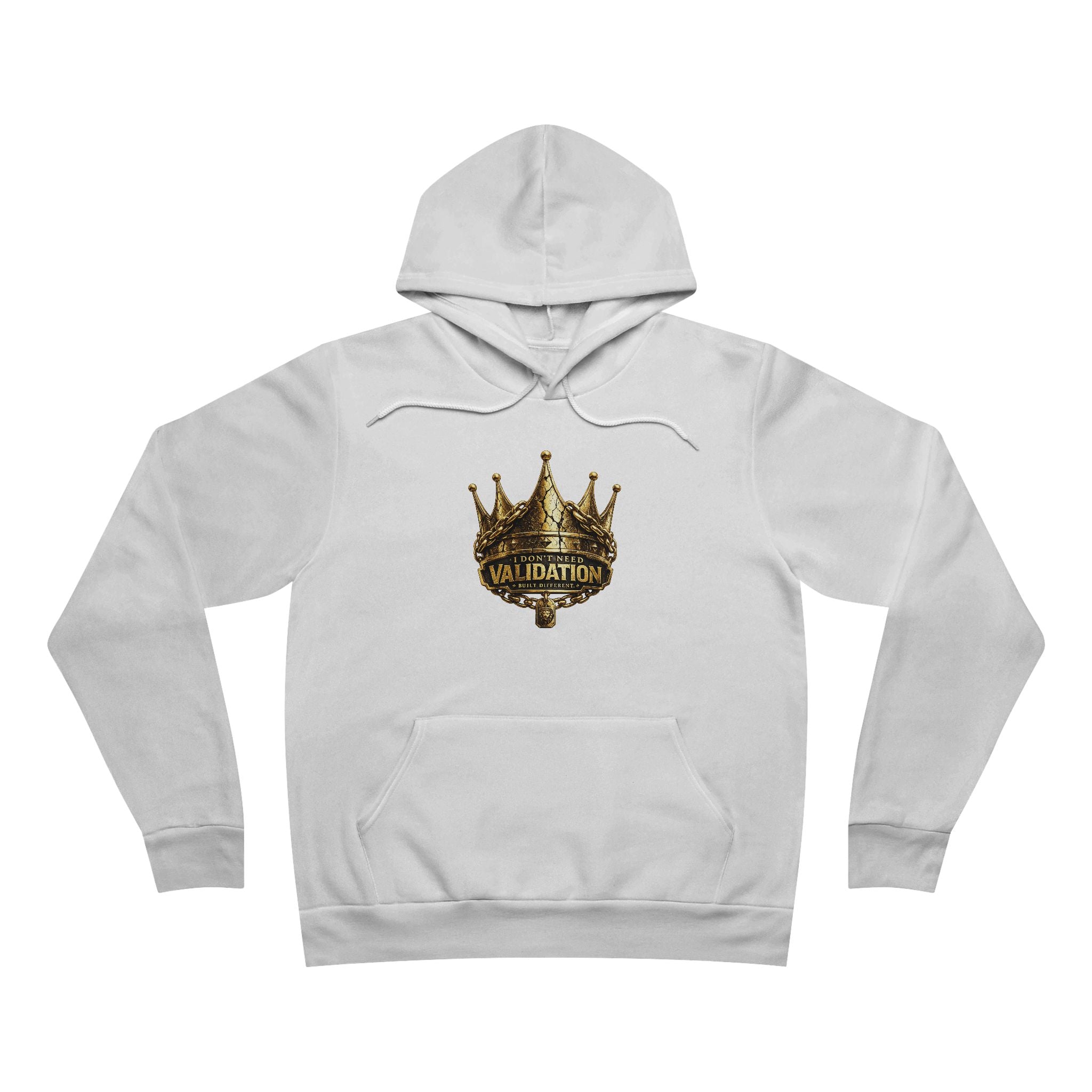 Validation Crown Hoodie — "I Don’t Need Validation" Graphic Pullover