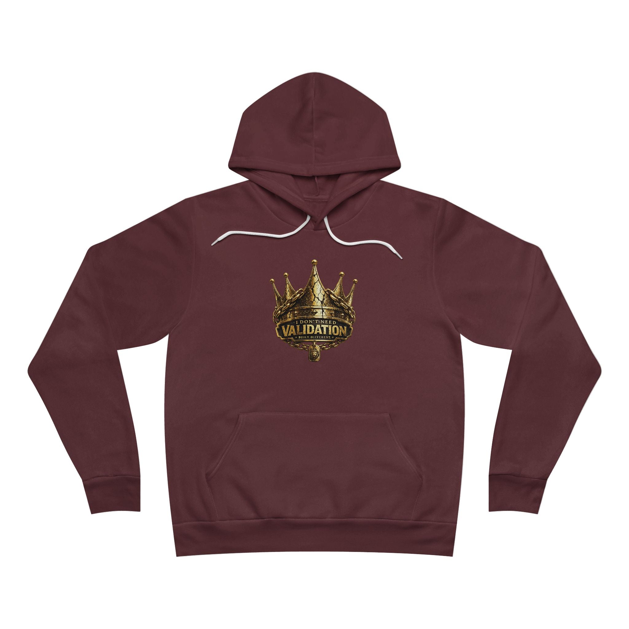 Validation Crown Hoodie — "I Don’t Need Validation" Graphic Pullover