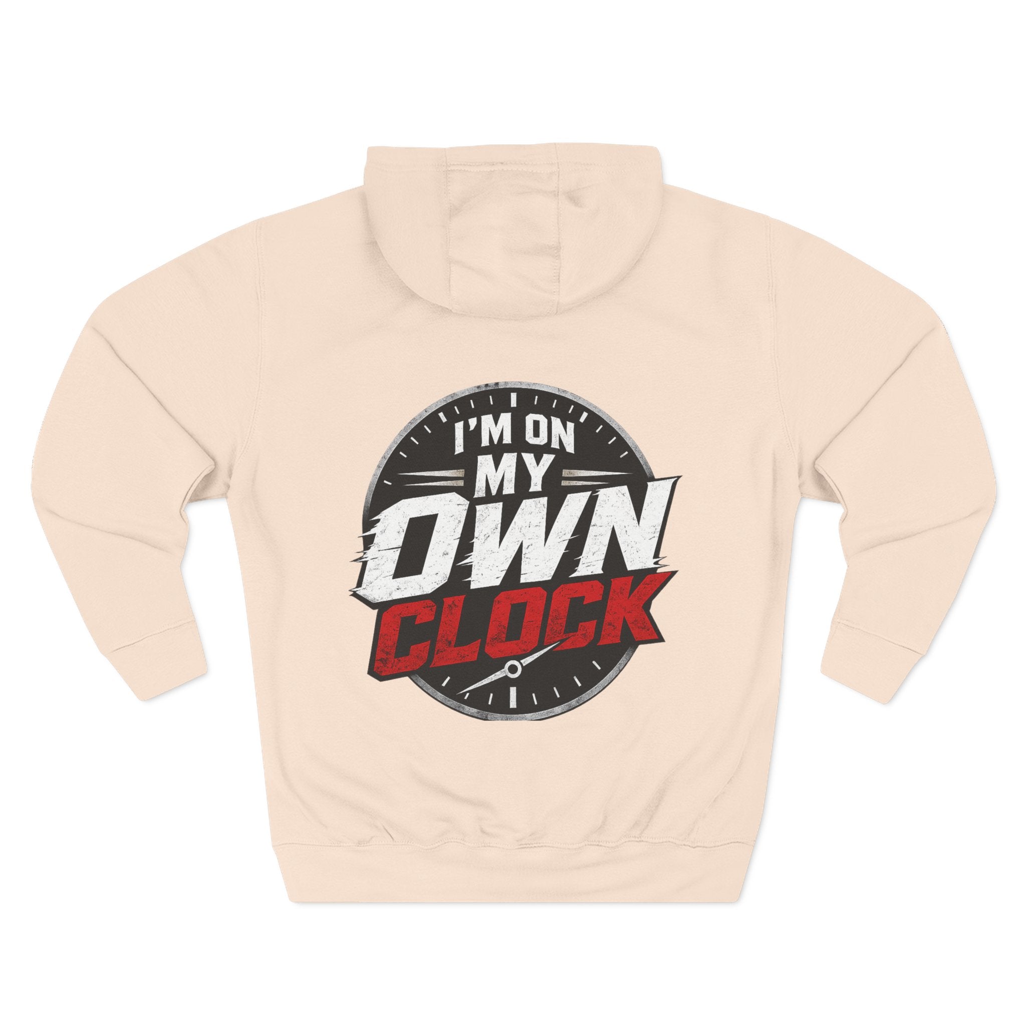Three-Panel Hoodie — “I’m On My Own Clock” Graphic Pullover