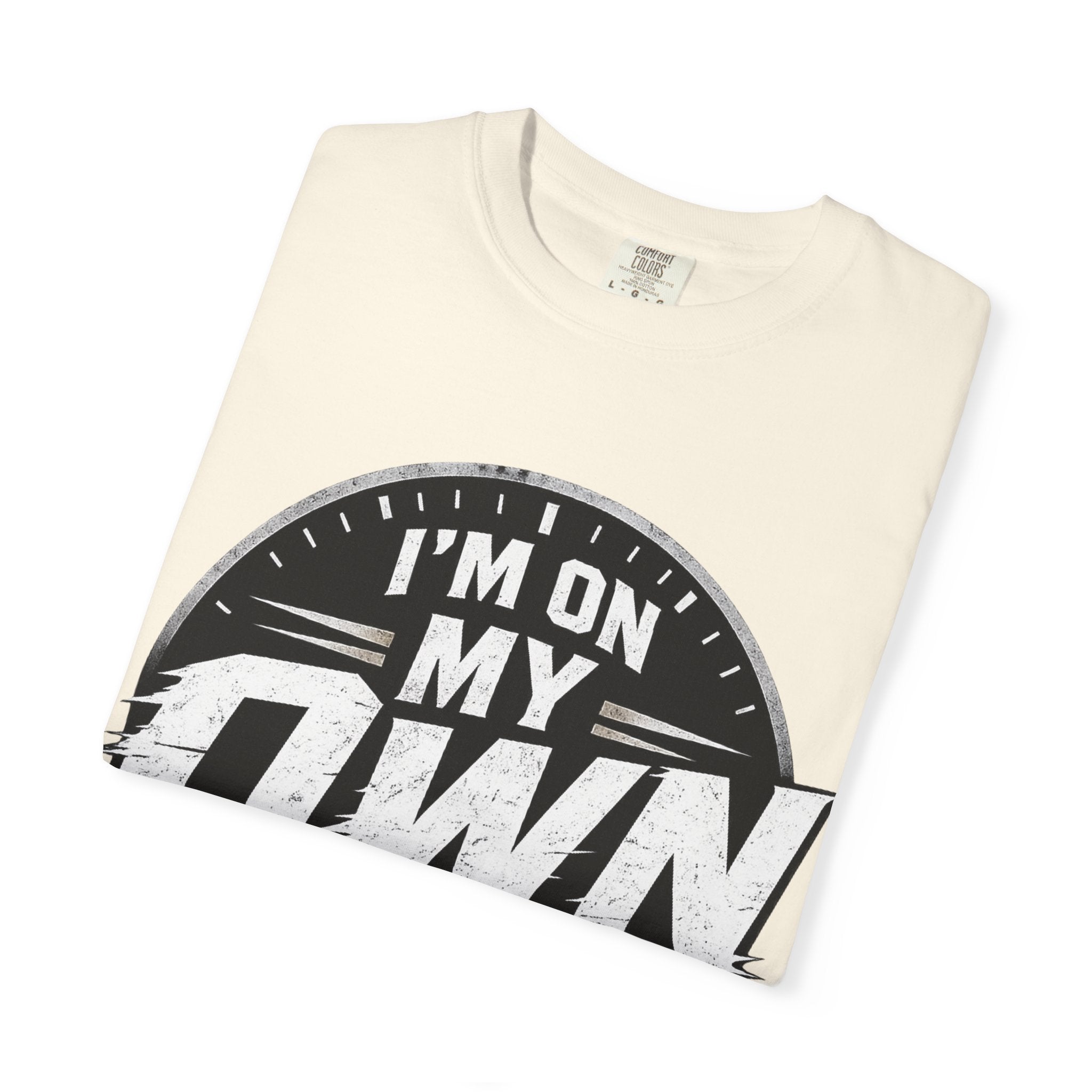 I’m On My Own Clock T-Shirt — Motivational Independent Pride Graphic Tee