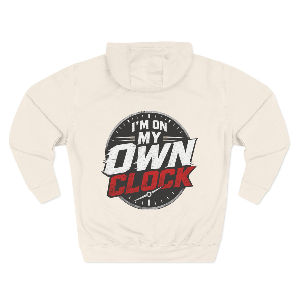 Three-Panel Hoodie — “I’m On My Own Clock” Graphic Pullover
