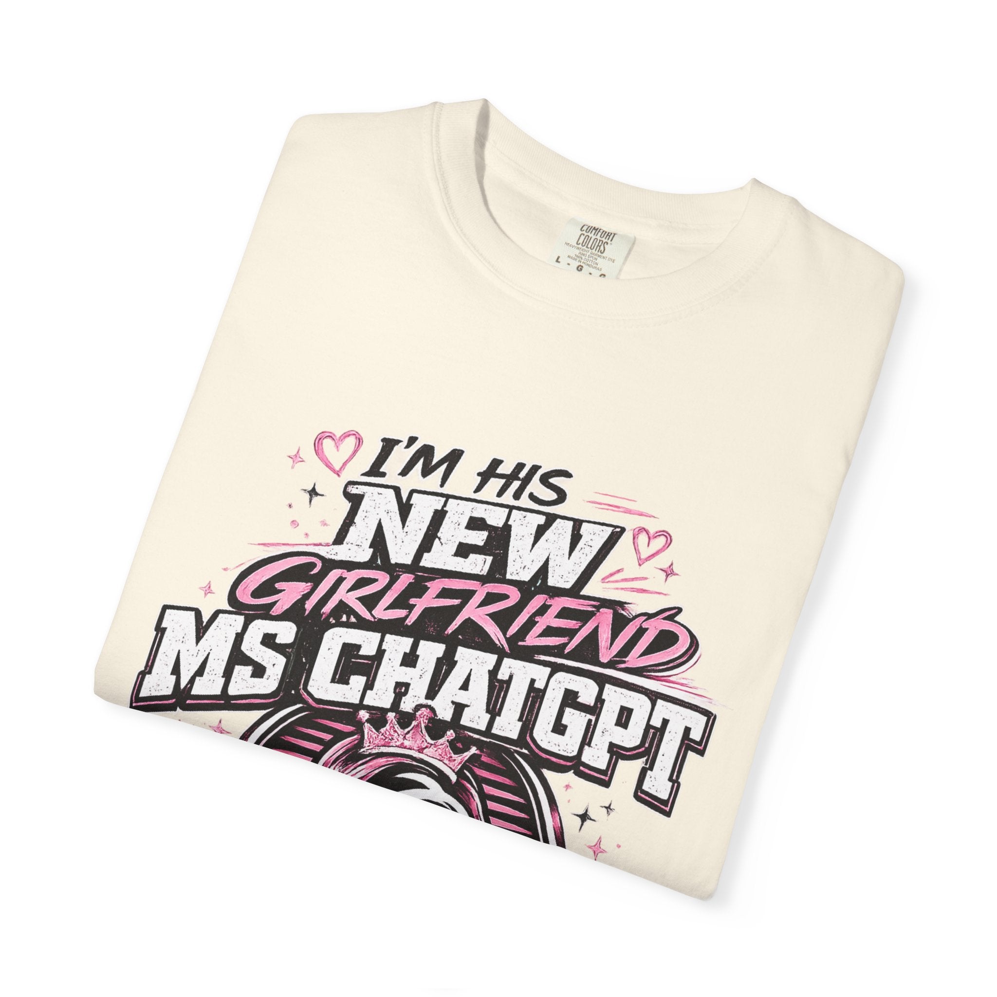 T-Shirt — "I'm His New Girlfriend: Ms ChatGPT" Retro Cute AI Graphic Tee