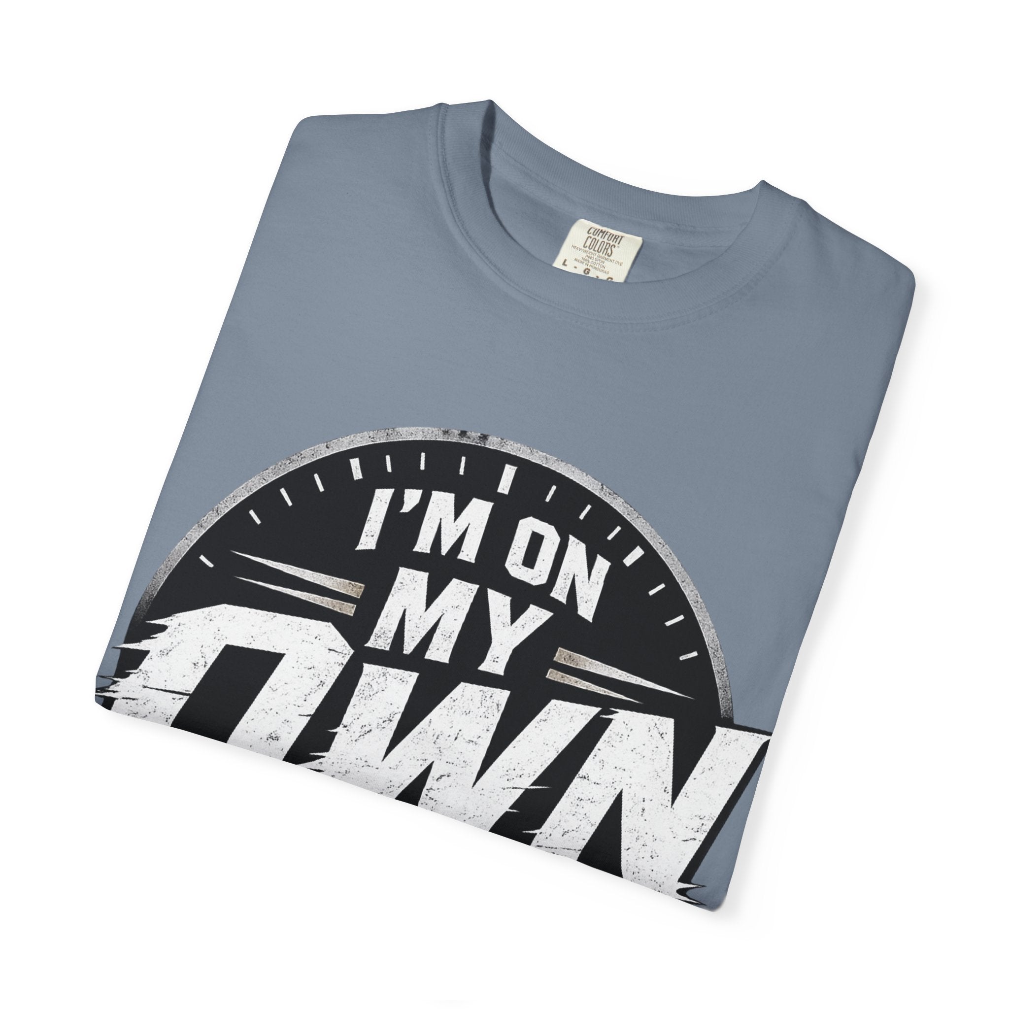 I’m On My Own Clock T-Shirt — Motivational Independent Pride Graphic Tee