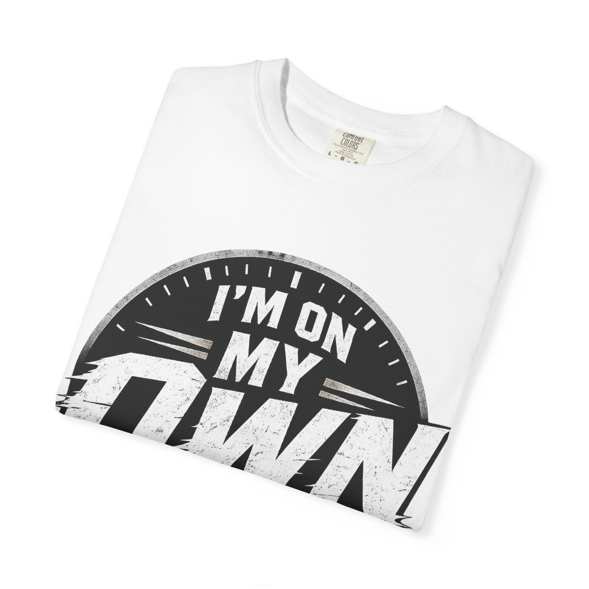 I’m On My Own Clock T-Shirt — Motivational Independent Pride Graphic Tee