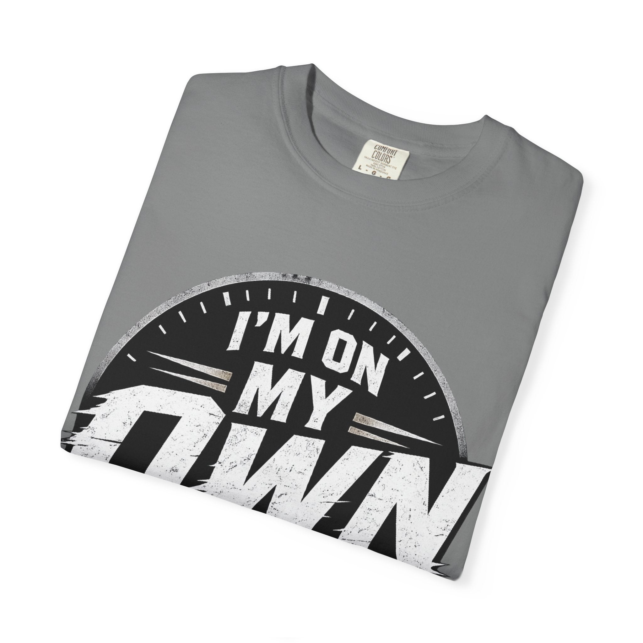 I’m On My Own Clock T-Shirt — Motivational Independent Pride Graphic Tee