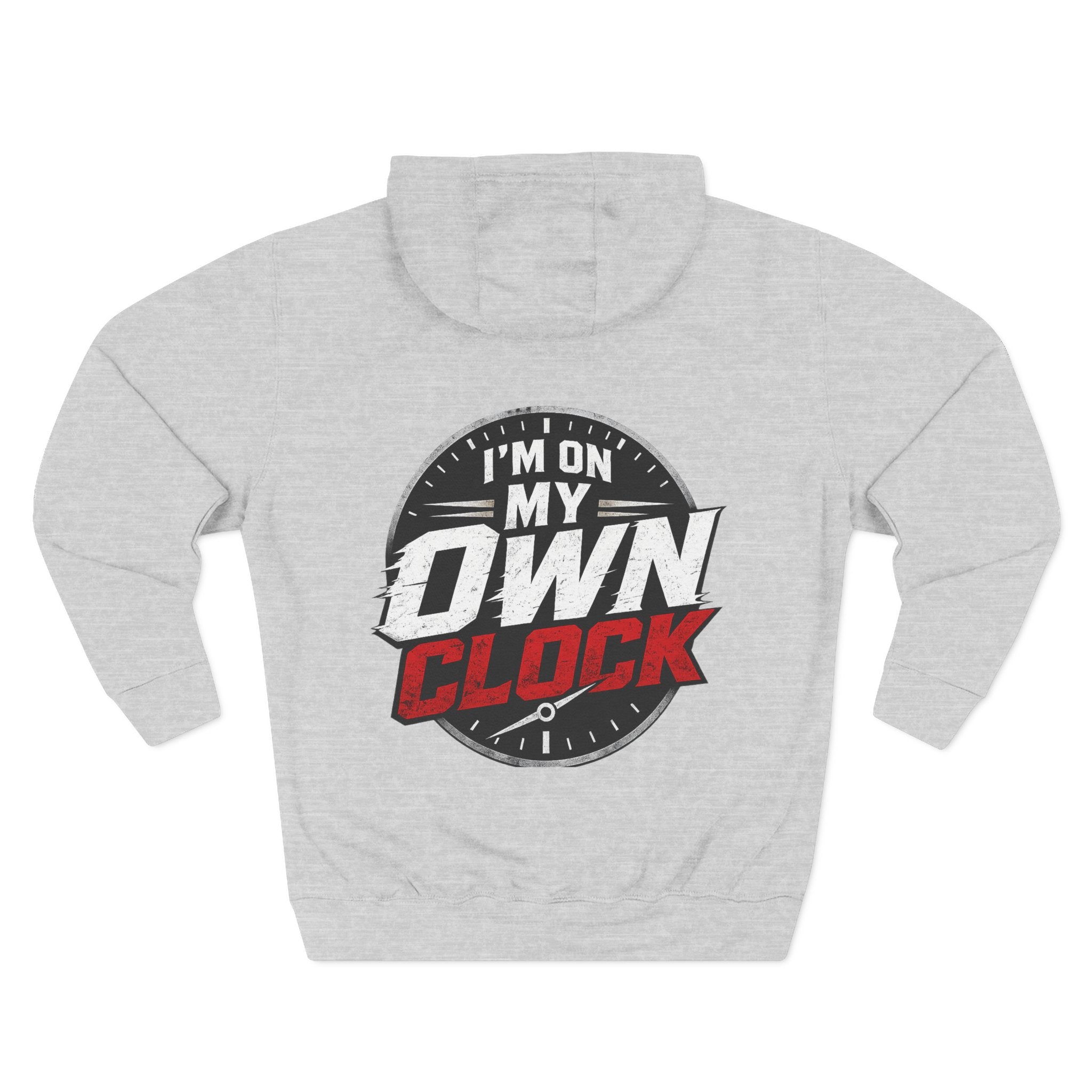 Three-Panel Hoodie — “I’m On My Own Clock” Graphic Pullover