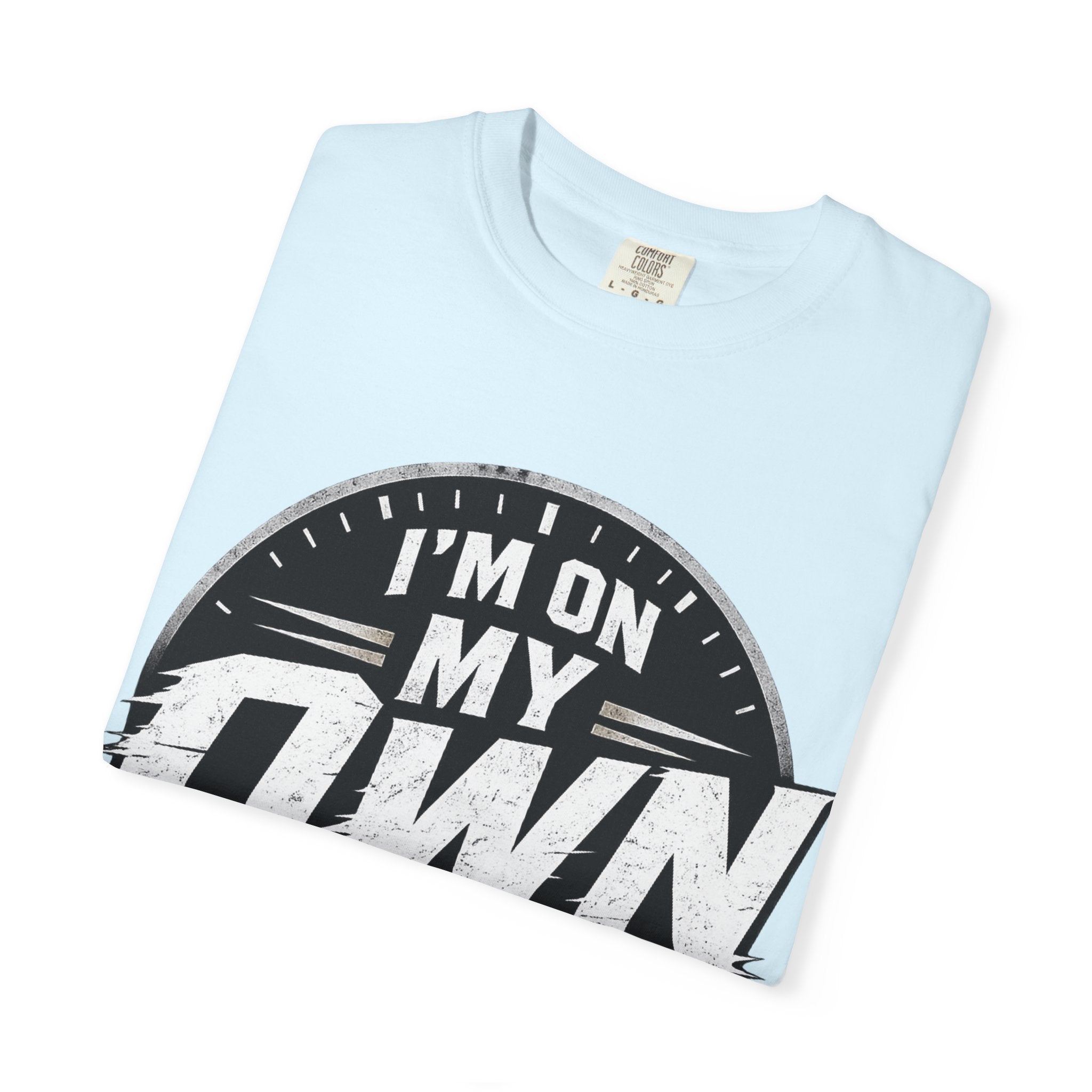 I’m On My Own Clock T-Shirt — Motivational Independent Pride Graphic Tee