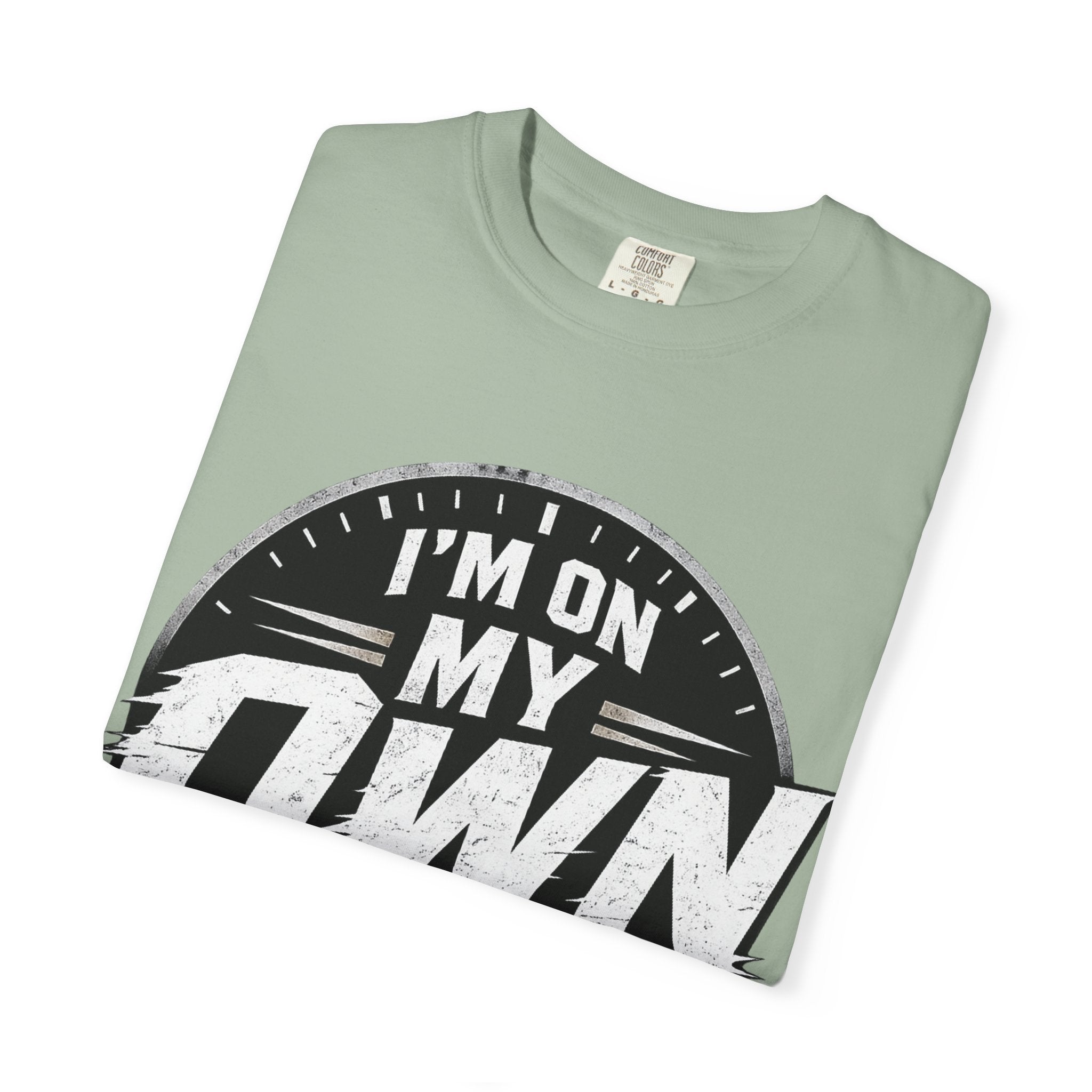 I’m On My Own Clock T-Shirt — Motivational Independent Pride Graphic Tee