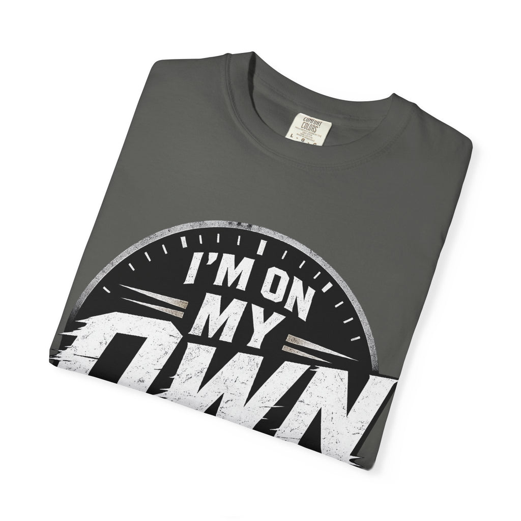 I’m On My Own Clock T-Shirt — Motivational Independent Pride Graphic Tee
