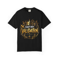I Don’t Need Validation Graphic Tee — Bold Crown Streetwear T-Shirt