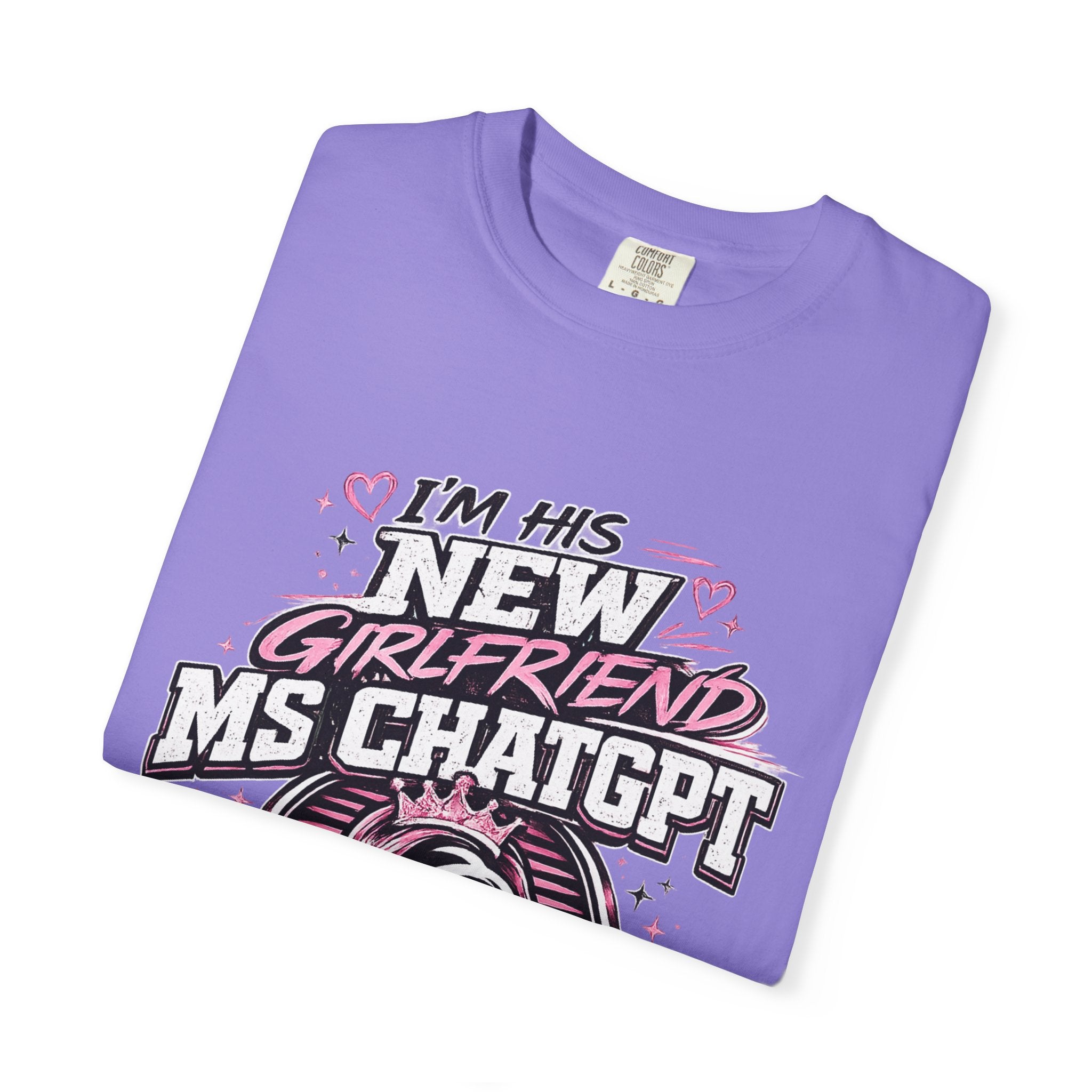 T-Shirt — "I'm His New Girlfriend: Ms ChatGPT" Retro Cute AI Graphic Tee