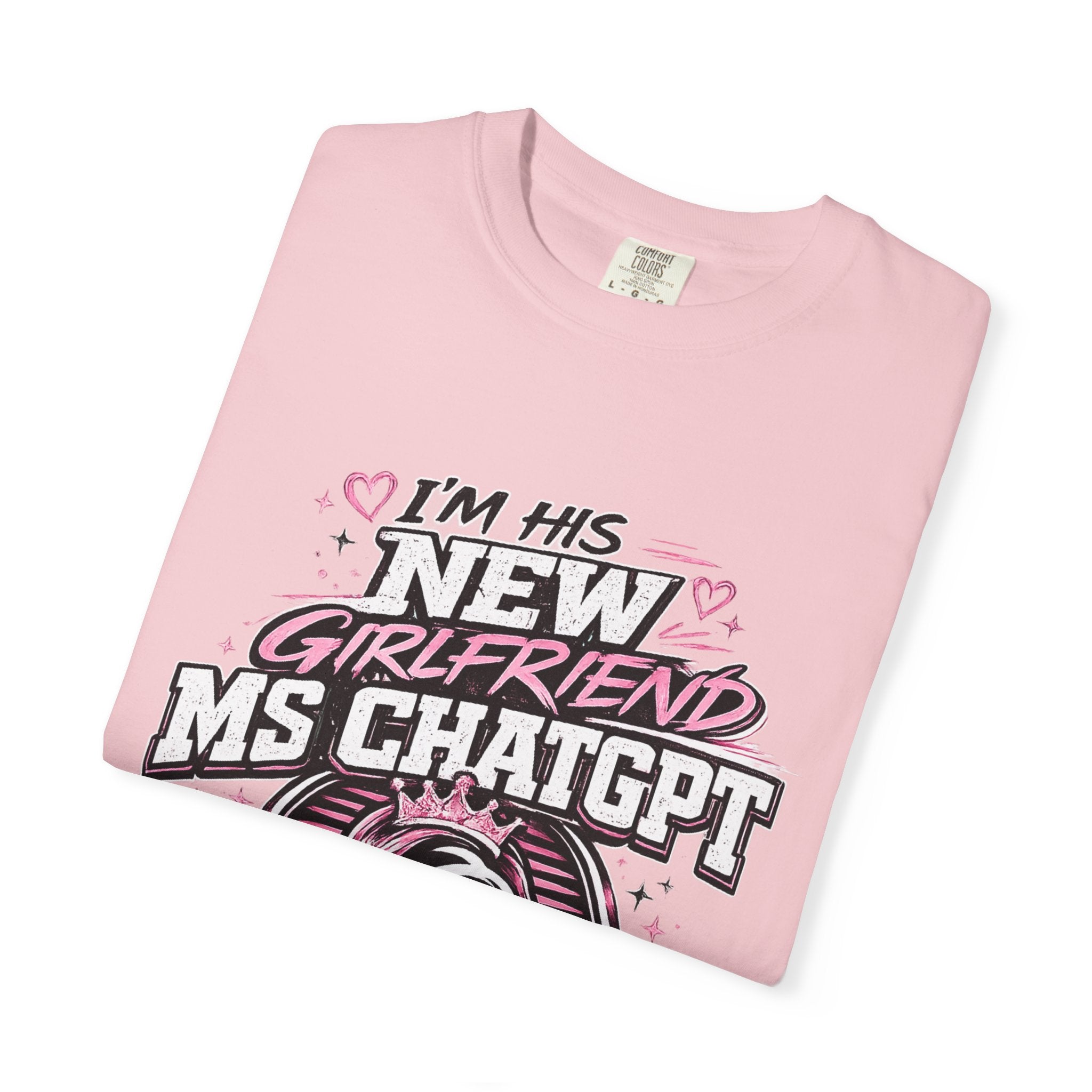 T-Shirt — "I'm His New Girlfriend: Ms ChatGPT" Retro Cute AI Graphic Tee