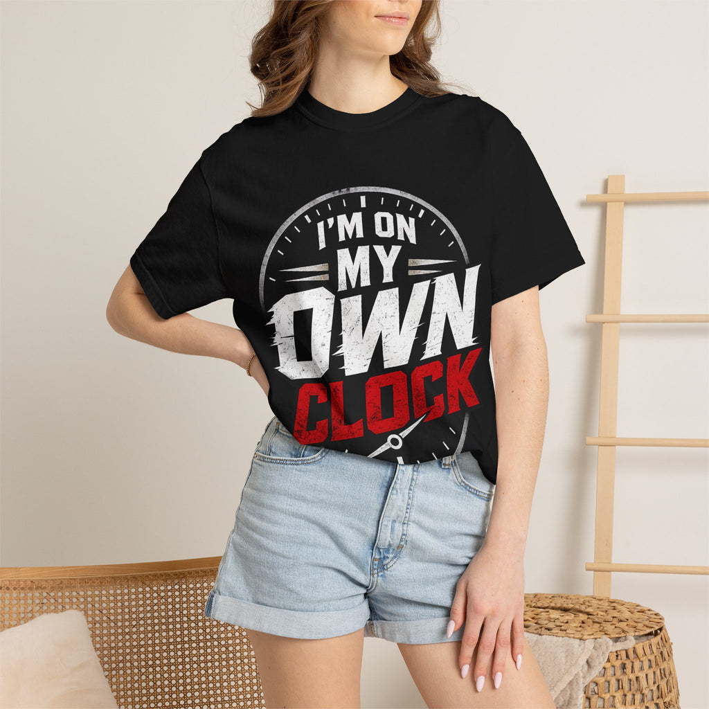 I’m On My Own Clock T-Shirt — Motivational Independent Pride Graphic Tee