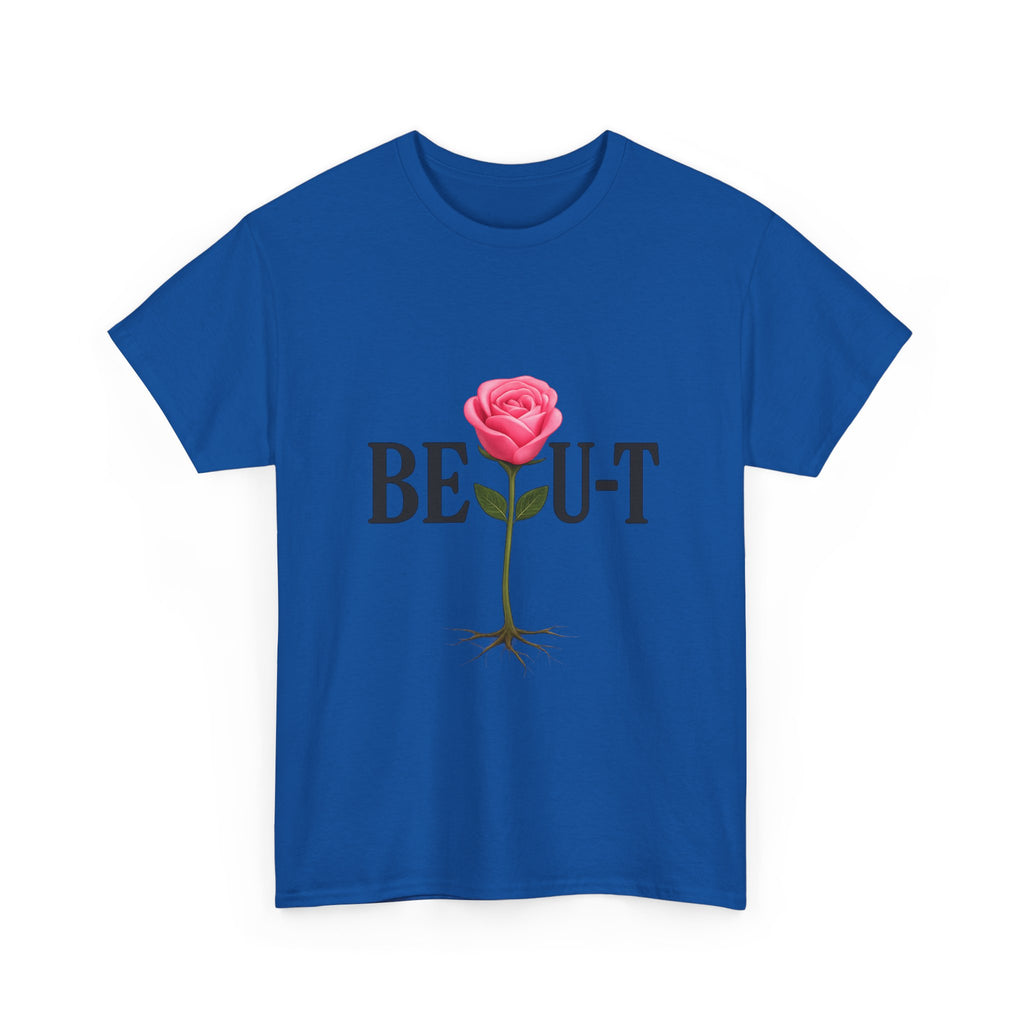T-Shirt — "BE•U•T" Rose Graphic Tee (Beauty Rose with Roots)