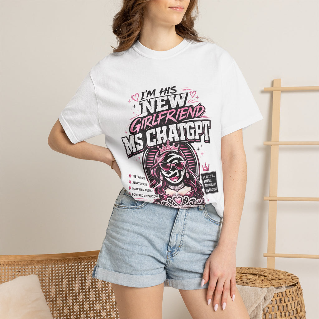 T-Shirt — "I'm His New Girlfriend: Ms ChatGPT" Retro Cute AI Graphic Tee