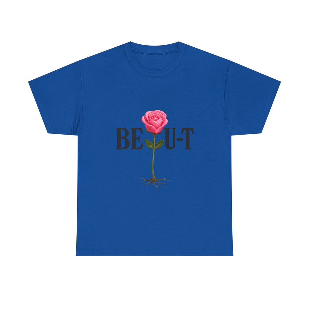 T-Shirt — "BE•U•T" Rose Graphic Tee (Beauty Rose with Roots)