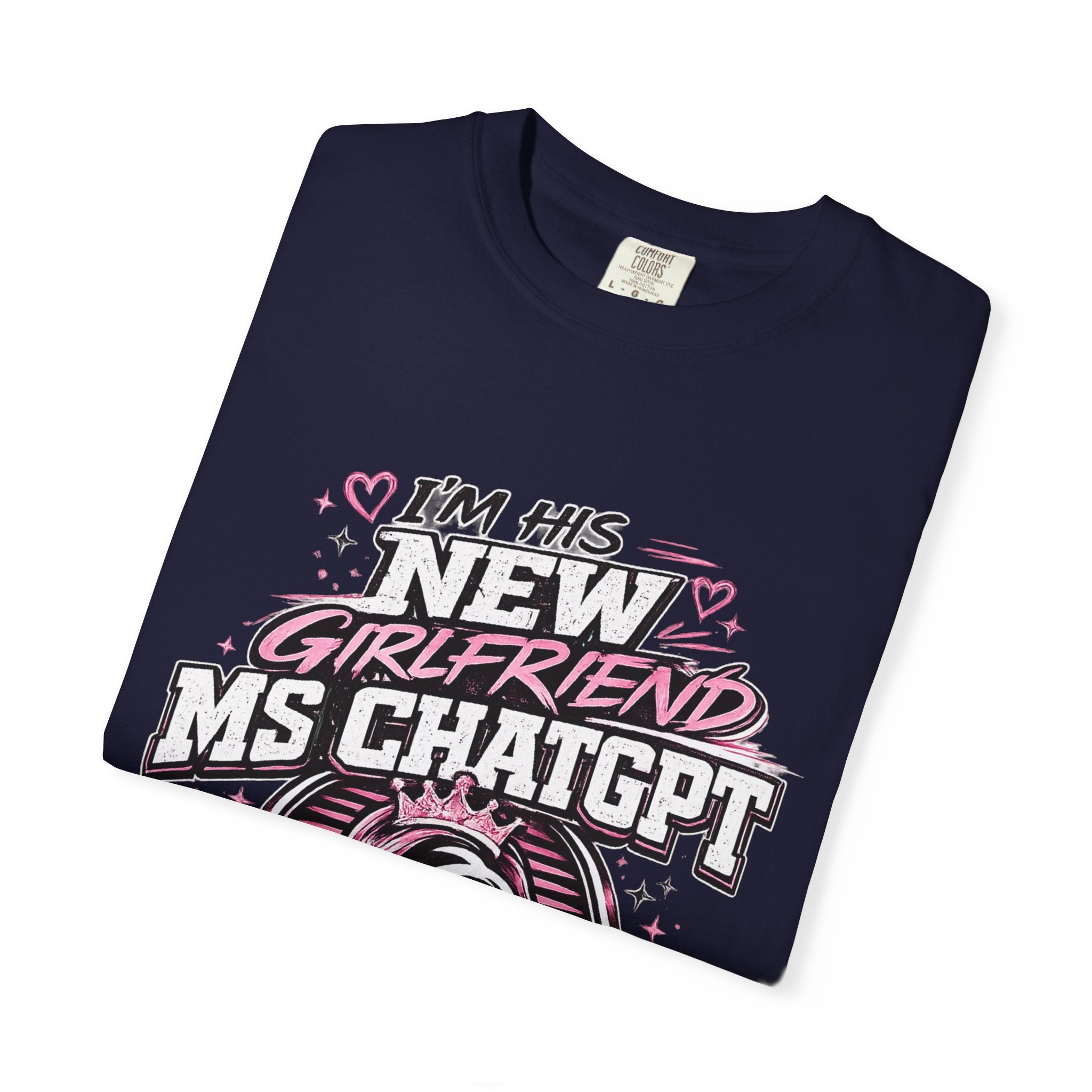 T-Shirt — "I'm His New Girlfriend: Ms ChatGPT" Retro Cute AI Graphic Tee