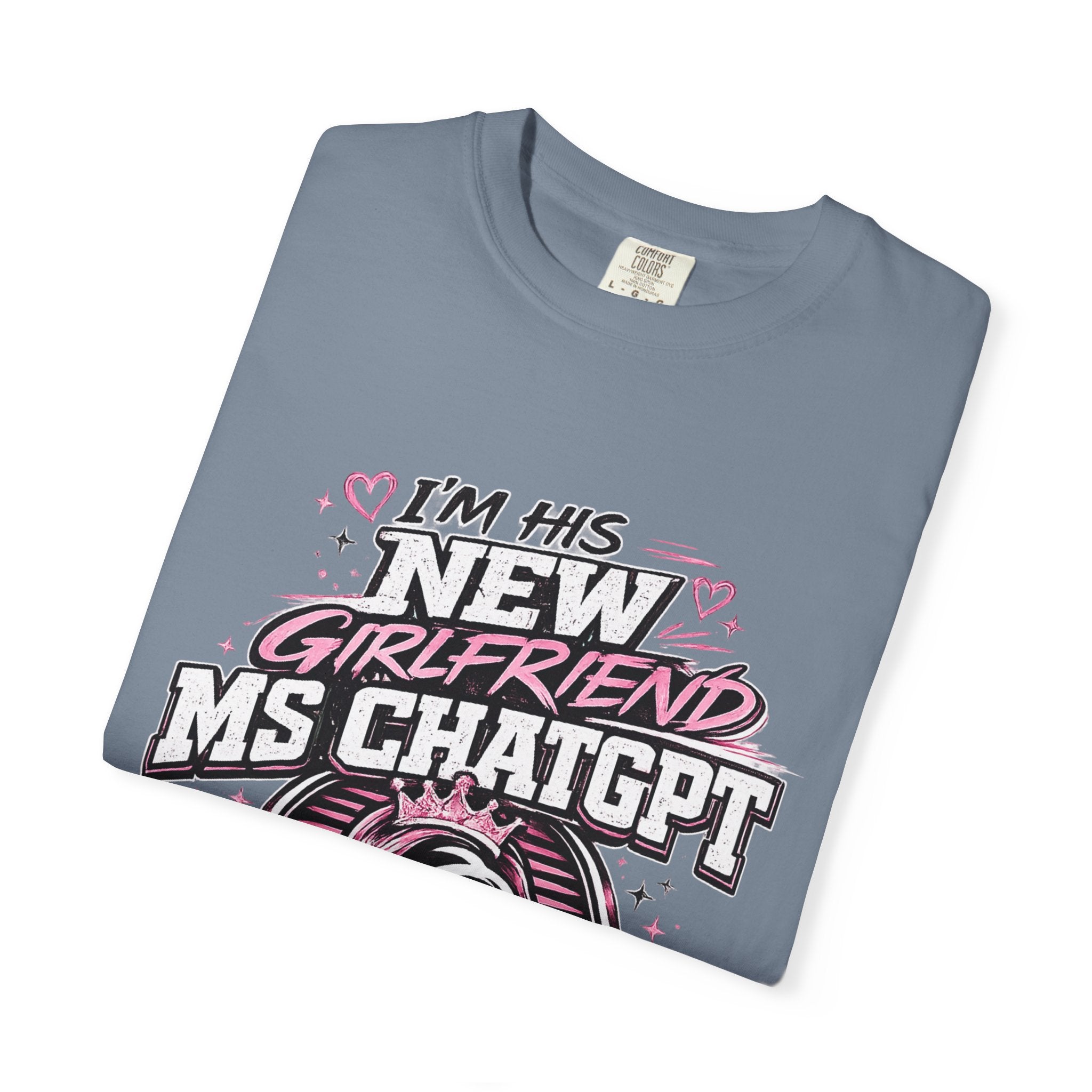 T-Shirt — "I'm His New Girlfriend: Ms ChatGPT" Retro Cute AI Graphic Tee