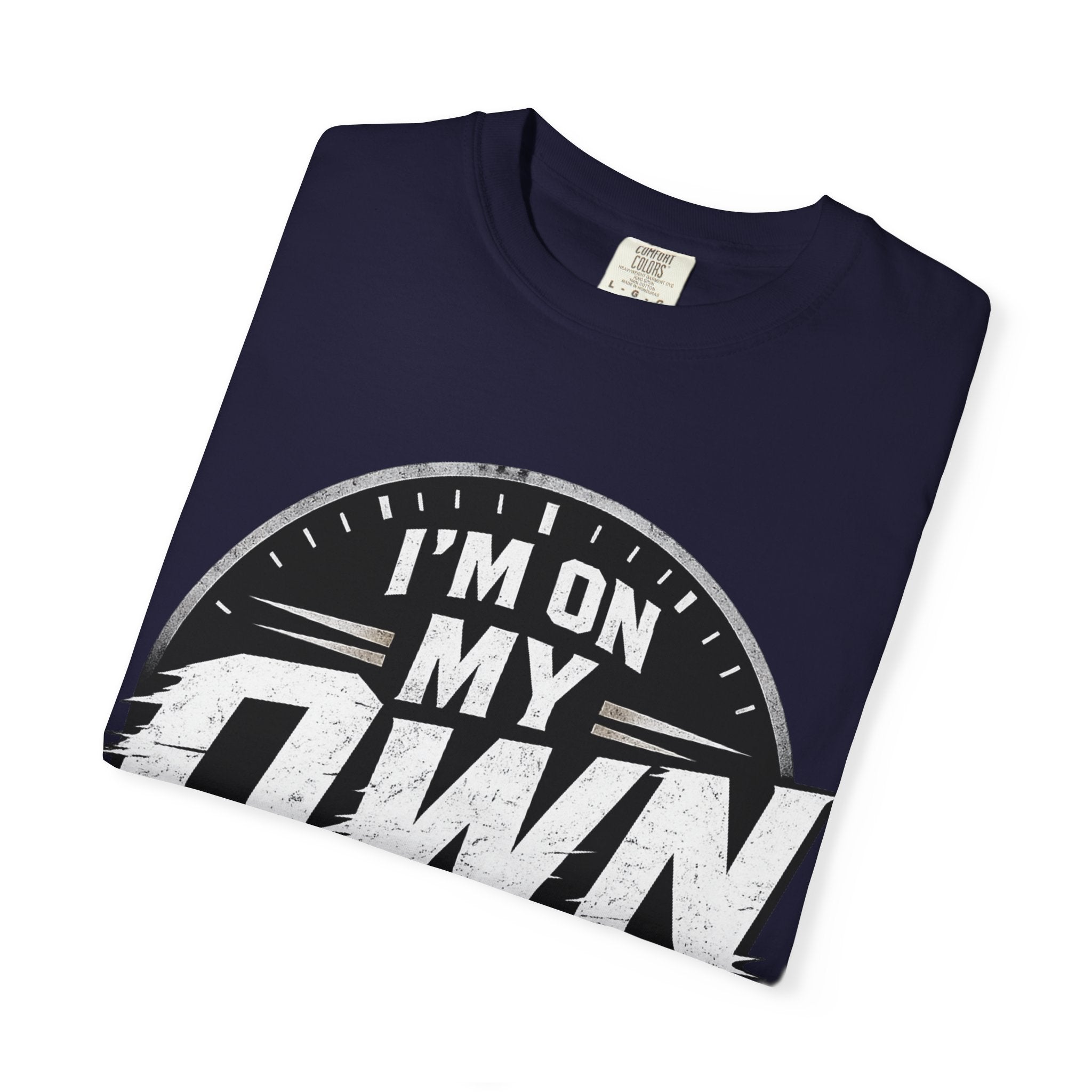 I’m On My Own Clock T-Shirt — Motivational Independent Pride Graphic Tee